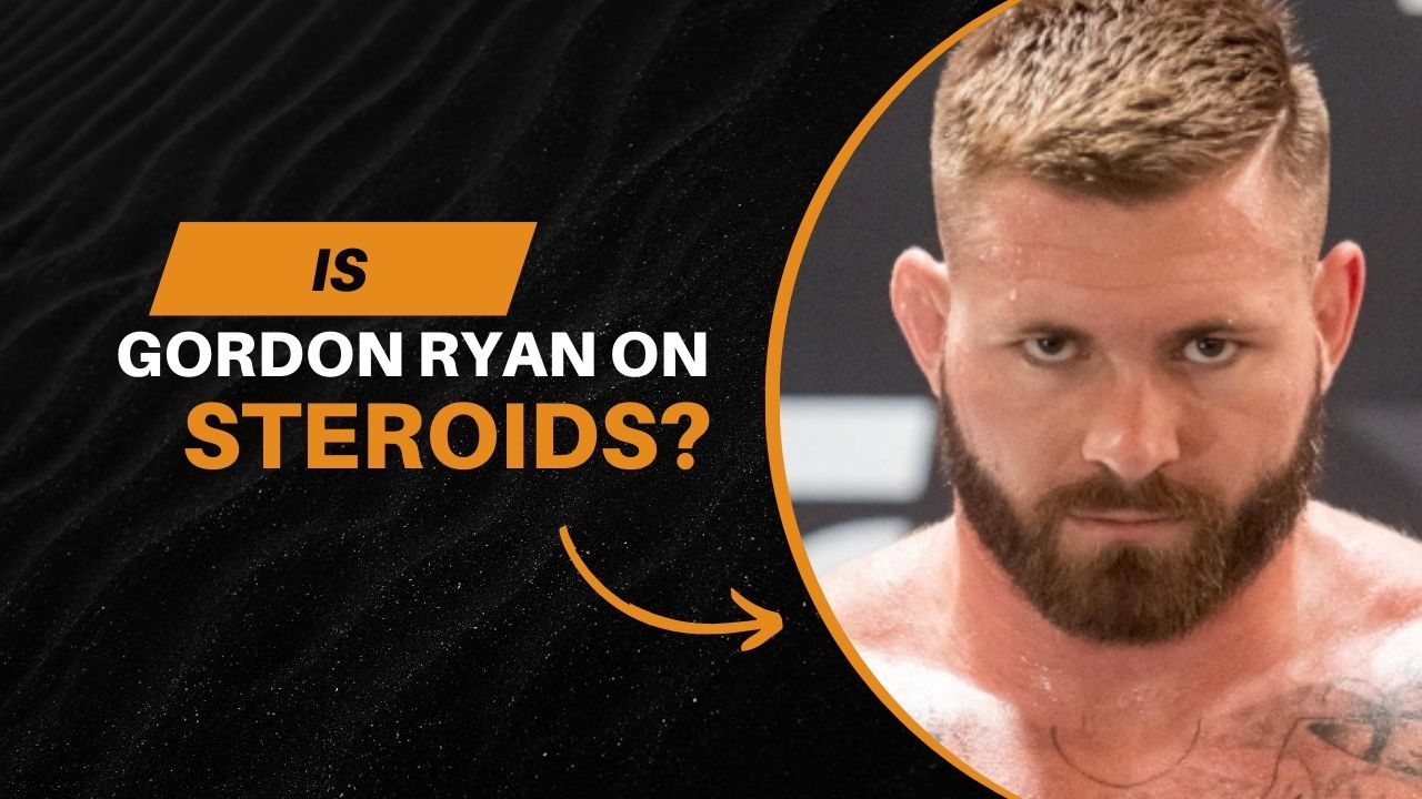 Is Gordon Ryan On Steroids