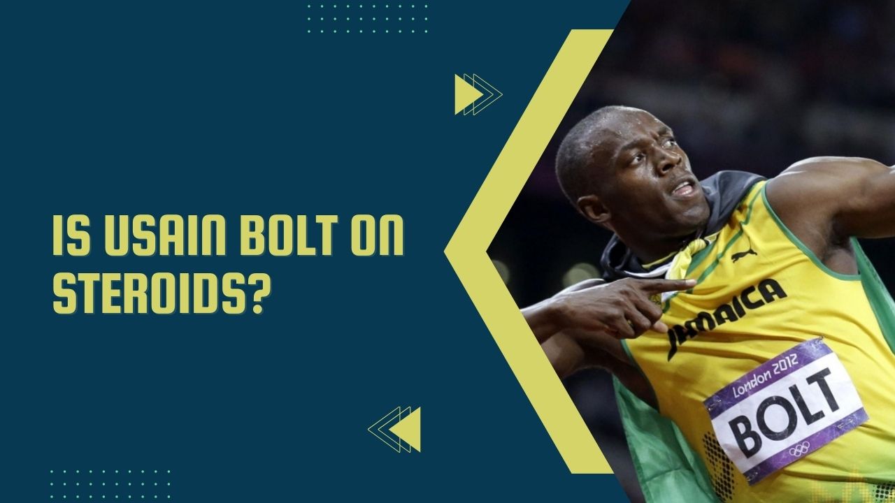 Is Usain Bolt On Steroids